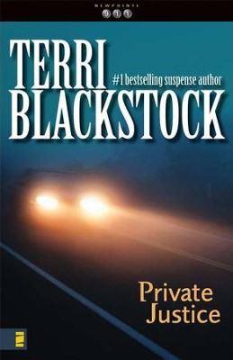 Private Justice, Newpointe 911 Series #1   -     By: Terri Blackstock
