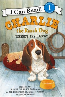 Charlie the Ranch Dog: Where's the Bacon?  -     By: Ree Drummond
    Illustrated By: Diane deGroat
