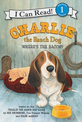 Charlie the Ranch Dog: Where's the Bacon?  -     By: Ree Drummond
    Illustrated By: Diane deGroat
