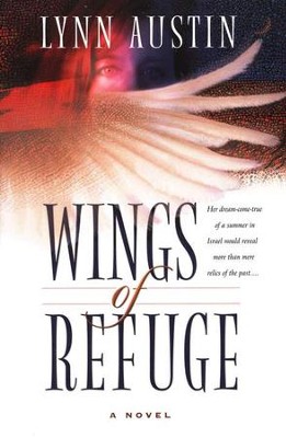 Wings of Refuge  -     By: Lynn Austin
