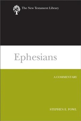Ephesians: New Testament Library [NTL]   -     By: Stephen E. Fowl
