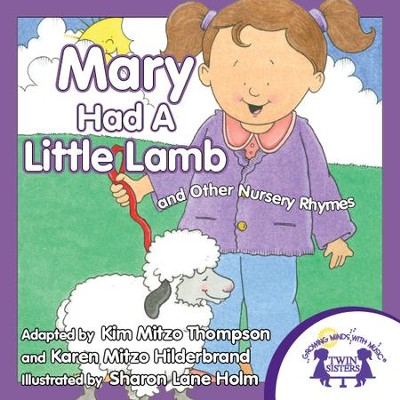 Mary Had A Little Lamb - PDF Download  [Download] -     By: Kim Mitzo Thompson, Karen Mitzo Hilderbrand
    Illustrated By: Sharon Lane Holm
