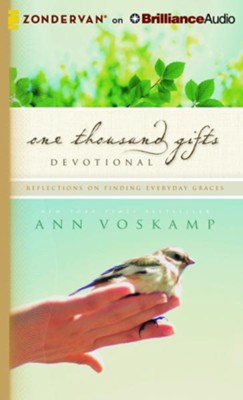 One Thousand Gifts Devotional: Reflections on Finding Everyday Graces - unabridged audio book on CD  -     By: Ann Voskamp
