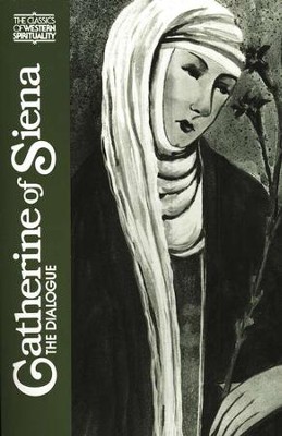 Catherine of Siena: Dialogue (Classics of Western Spirituality)  -     Edited By: Suzanne Noffke
    By: Catherine of Siena
