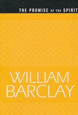 The Promise of the Spirit  -     By: William Barclay
