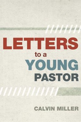 Letter to a Young Pastor - eBook  -     By: Calvin Miller
