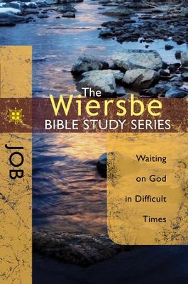 The Wiersbe Bible Study Series: Job: Waiting On God in Difficult Times - eBook  -     By: Warren W. Wiersbe
