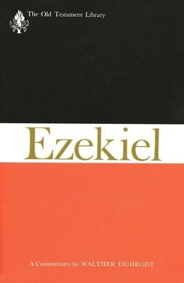 Ezekiel: Old Testament Library [OTL] (Paperback)   -     By: Walther Eichrodt
