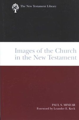 Images of the Church in the New Testament [NTL]   -     By: Paul S. Minear
