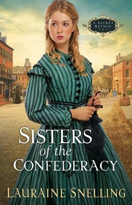Sisters of the Confederacy - eBook  -     By: Lauraine Snelling
