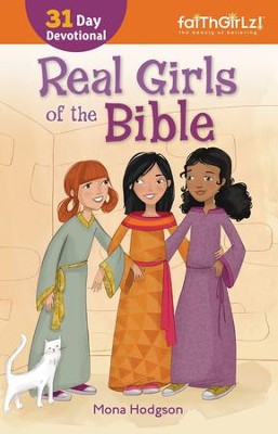 Real Girls of the Bible: A 31-Day Devotional / Enlarged - eBook  -     By: Mona Hodgson
