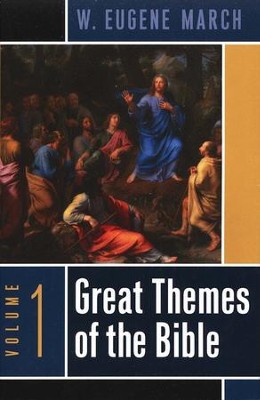 Great Themes of the Bible, Volume 1   -     By: W. Eugene March
