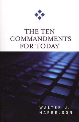 The Ten Commandments for Today  -     By: Walter J. Harrelson
