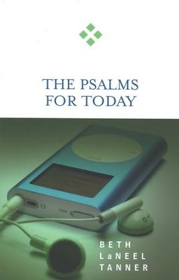 The Psalms For Today   -     By: Beth LaNeel Tanner

