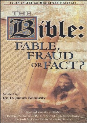 The Bible: Fable, Fraud or Fact?   -     By: D. James Kennedy
