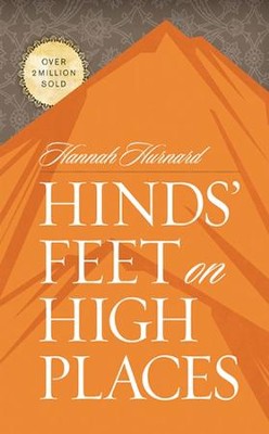 Hinds' Feet on High Places  -     By: Hannah Hurnard
