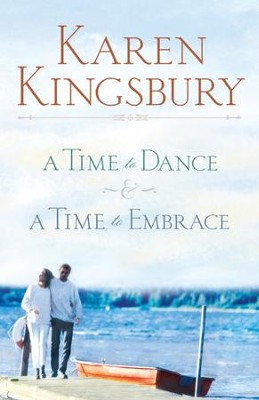 Kingsbury 2 in 1: Time to Dance & Time To Embrace: Time to Dance & Time To Embrace - eBook  -     By: Karen Kingsbury
