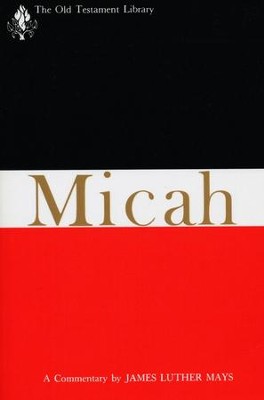 Micah: Old Testament Library [OTL] (Paperback)   -     By: James Luther Mays
