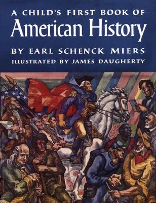 A Child's First Book of American History   -     By: Earl Schenck Miers
