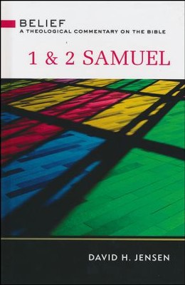 1 & 2 Samuel: Belief - A Theological Commentary on the Bible   -     By: David H. Jensen
