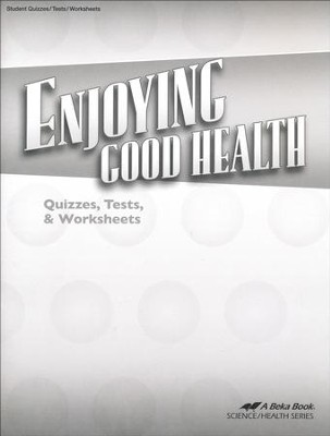 Abeka Enjoying Good Health Quizzes, Tests, & Worksheets   - 