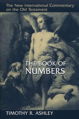 The Book of Numbers: New International Commentary on the Old Testament [NICOT]  -     By: Timothy Ashley
