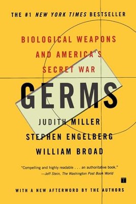 Germs: Biological Weapons and America's Secret War - eBook  -     By: Judith Miller, William Broad, Stephen Engelberg
