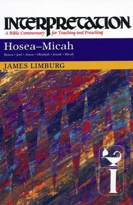 Hosea-Micah: Interpretation: A Bible Commentary for Teaching and Preaching (Paperback)  -     By: James Limburg
