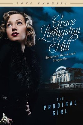 The Prodigal Girl - eBook  -     By: Grace Livingston Hill
