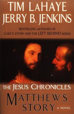 Matthew's Story, Jesus Chronicles Series #4   -     By: Tim Lahaye, Jerry B. Jenkins
