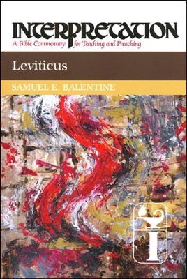 Leviticus: Interpretation: A Biblical Commentary for Teaching and Preaching (Paperback)  -     By: Samuel E. Balentine
