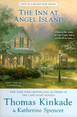 The Inn at Angel Island, Angel Island Series #1   -     By: Thomas Kinkade, Katherine Spencer
