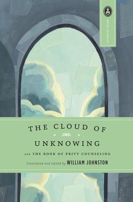 The Cloud of Unknowing: and The Book of Privy Counseling - eBook  -     By: William Johnston
