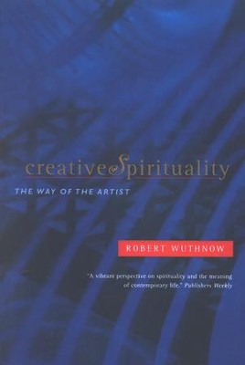 Creative Spirituality   -     By: Robert Wuthnow
