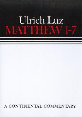 Matthew 1-7: Continental Commentary Series [CCS]   -     By: Ulrich Luz
