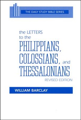 Philippians, Colossians, Thessalonians: Daily Study Bible [DSB] (Paperback)   -     By: William Barclay
