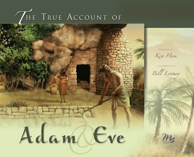 True Account of Adam and Eve, The - PDF Download  [Download] -     By: Ken Ham
    Illustrated By: Bill Looney
