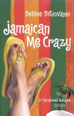 Jamaican Me Crazy: A Christmas Escape (A Novel) - eBook  -     By: Debbie DiGiovanni
