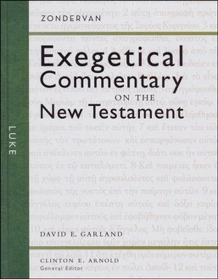 Luke: Zondervan Exegetical Commentary on the New Testament [ZECNT]  -     Edited By: Clinton E. Arnold
    By: David Garland
