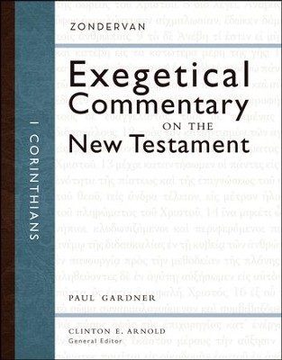 1 Corinthians: Zondervan Exegetical Commentary on the New Testament [ZECNT]   -     By: Paul D. Gardner, Clinton E. Arnold
