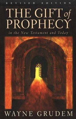 The Gift of Prophecy  -     By: Wayne Grudem
