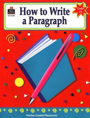 How to Write a Paragraph (Grades 6-8)  - 