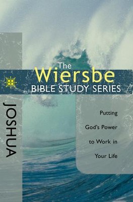 The Wiersbe Bible Study Series: Joshua: Putting God's Power to Work in Your Life - eBook  -     By: Warren W. Wiersbe
