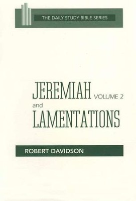 Jeremiah and Lamentations, Volume 2: Daily Study Bible [DSB] (Paperback)   -     By: Robert Davidson

