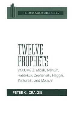 Twelve Prophets, Volume 2: Daily Study Bible [DSB] (Paperback)    -     By: Peter C. Craigie
