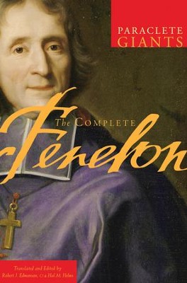 The Complete Fenelon - eBook  -     Edited By: Robert J. Edmonson, Hal M. Helms
    By: Francois Fenelon
