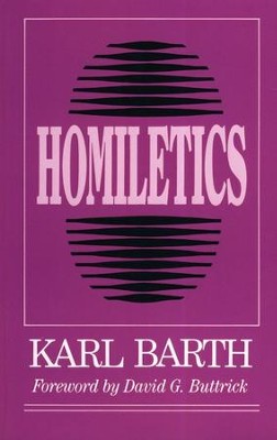 Homiletics   -     By: Karl Barth
