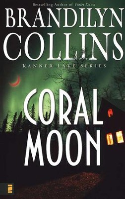 Coral Moon, Kanner Lake Series #2   -     By: Brandilyn Collins
