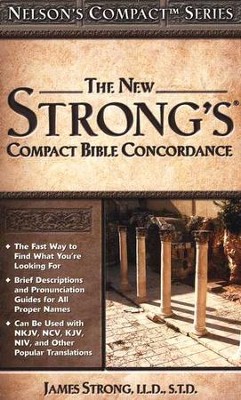 The New Strong's Compact Bible Concordance   - 