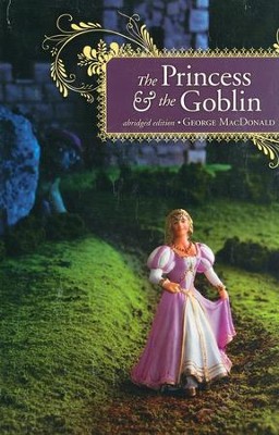 The Princess & the Goblin (abridged edition)   -     By: George MacDonald
